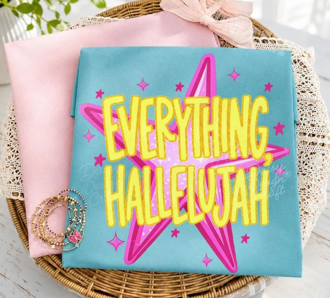 Everything Hallelujah Tee